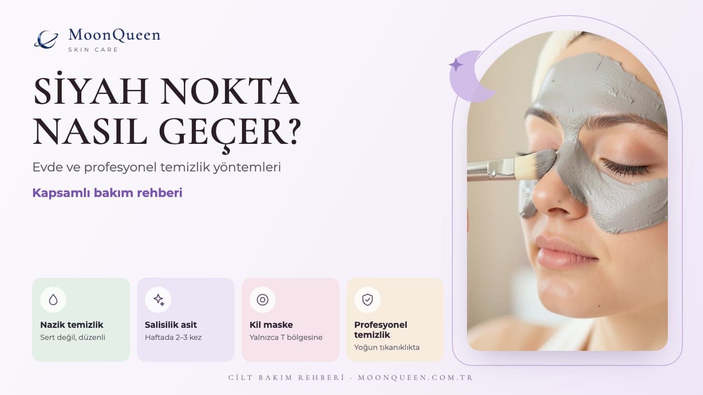 Siyah Nokta Nasıl Geçer? Evde ve Profesyonel Temizlik Yöntemleri